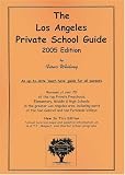 The Los Angeles Private School Guide, 2005 Edition