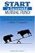 Start a Successful Mutual Fund: The Step-by-Step Reference Guide to Make It Happen by Melinda Gerber
