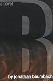 B: A Novel