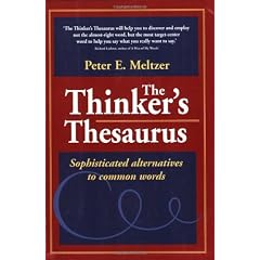 The Thinker's Thesaurus: Sophisticated Alternatives to Common Words