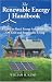 The Renewable Energy Handbook: A Guide to Rural Energy Independence, Off-Grid and Sustainable Living by William H. Kemp