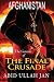 Afghanistan: The Genesis of the Final Crusade