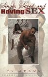 Single, Saved, and Having Sex
