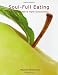 Soul-Full Eating: A (Delicious!) Path to Higher Consciousness