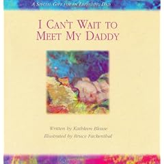 I Cant Wait to Meet My Daddy