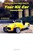 Your Kit Car Assembly Manual by Gary Brizendine