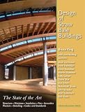 Design of Straw Bale Buildings; The State of the Art