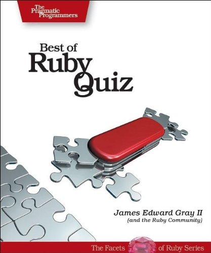 Best of Ruby Quiz (Pragmatic Programmers)(James Edward Gray)