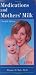 Thomas W., Ph.D. Hale: Medications and Mothers' Milk 