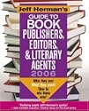 Jeff Herman's Guide To Book Publishers, Editors & Literary Agents, 2006: Who they are! What they want! How to win them over! (Jeff Herman's Guide to Book ... Editors, Publishers, and Literary Agents)
