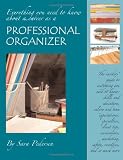 Everything You Need to Know About a Career as a Professional Organizer