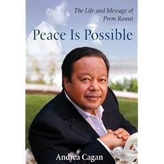 Peace Is Possible: The Life and Message of Prem Rawat