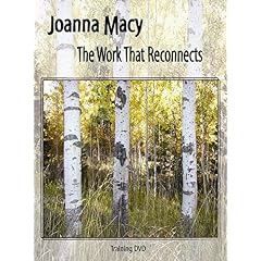 Joanna Macy: The Work That Reconnects