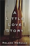 A Little Love Story: A Novel