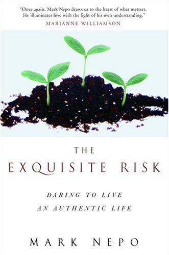 The Exquisite Risk: Daring to Live an Authentic Li