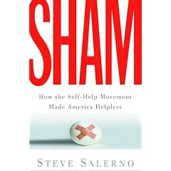 Sham: How the Self-Help Movement Made America Helpless
