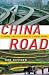China Road: A Journey into the Future of a Rising Power