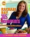 Rachael Ray 365: No Repeats--A Year of Deliciously Different Dinners (A 30-Minute Meal Cookbook) by Rachael Ray
