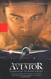 The Aviator: A Screenplay By John Logan