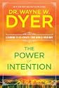 The Power of Intention: Learning to Co-Create Your World Your Way