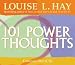 101 Power Thoughts by Louise Hay