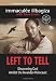 Left to Tell: discovering God amidst the Rwandan holocaust