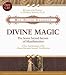 Divine Magic: The Seven Sacred Secrets of Manifestation with CD (Audio)