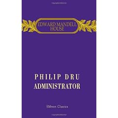 House - Philip Dru - Administrator (socialist America)(1998)