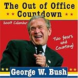 2007 George W. Bush Out of Office Countdown wall calendar: Two Years and Counting