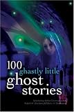 100 Ghastly Little Ghost Stories