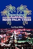 Teaching Amidst the Neon Palm Trees