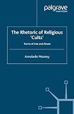 The Rhetoric of Religious Cults: Terms of Use and Abuse