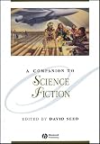 A Companion to Science Fiction (Blackwell Companions to Literature and Culture)