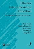 Effective Interprofessional Education: Development, Delivery, and Evaluation (Promoting Partnership for Health) (Promoting Partnership for Health)