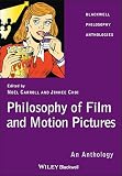 Philosophy of Film: An Anthology (Blackwell Philosophy Anthologies)