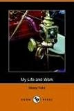 My Life And Work By Henry Ford
