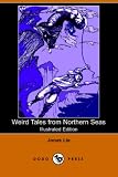 Weird Tales from Northern Seas (Illustrated Edition) (Dodo Press)