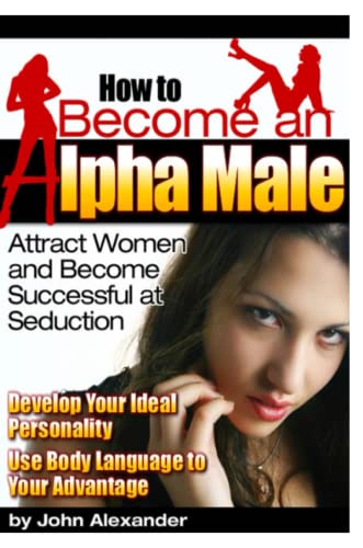 How to Become an Alpha Male