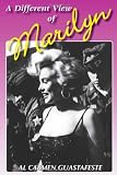 A Different View of Marilyn By A. C. Guastafeste