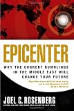 Epicenter: Why current rumblings in the middle east will change your future