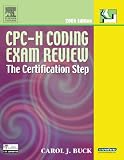 CPC-H Coding Exam Review 2005: The Certification Step (Cpc-H Coding Exam Review: The Certification Step)