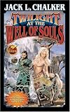 Twilight at the Well of Souls (The Well World)