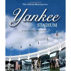 Yankee Stadium: The Official Retrospective