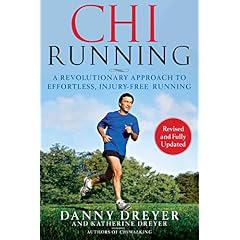 ChiRunning: A Revolutionary Approach to Effortless, Injury-Free Running