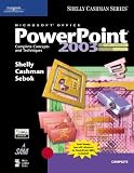 Microsoft Office PowerPoint 2003: Complete Concepts and Techniques, CourseCard Edition (Shelly Cashm