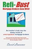 Refi Bust: Mortgage Brokers Gone Wild!