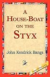 A House-boat on the Styx