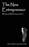 The New Entrepreneur: What Your Cpa Wants You to Know
