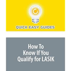 How To Know If You Qualify for LASIK