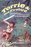 Torrie and the Firebird (The Torrie Quests)